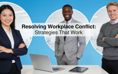 Resolving Workplace Conflict: Strategies That Work