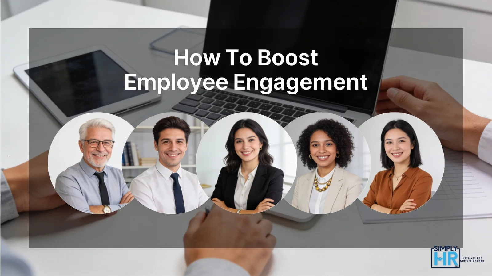 Simply HR Inc | How To Boost Employee Engagement Simply HR Inc | How To Boost Employee Engagement